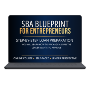 SBA Blueprint for Entrepreneurs is key to learning how to package a loan the lender wants to approve.