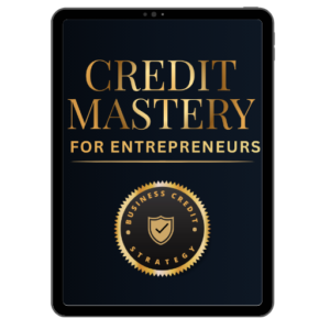 Credit Mastery for Entrepreneurs